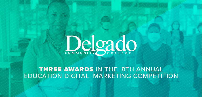 Congrats to Our Client, Delgado Community College, for winning Three Awards in National Competition